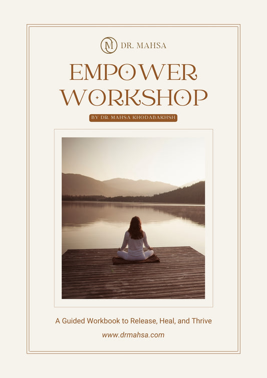 Empower Workshop: A Guided Workbook to Release, Heal, and Thrive